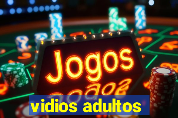 vidios adultos